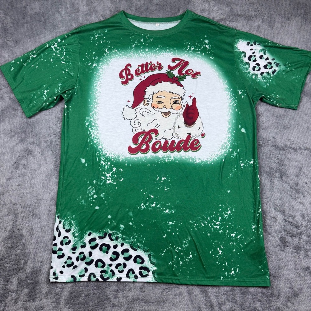 Better Not Boude Santa Christmas T-Shirt XL Green Bleached Leopard Print Tee